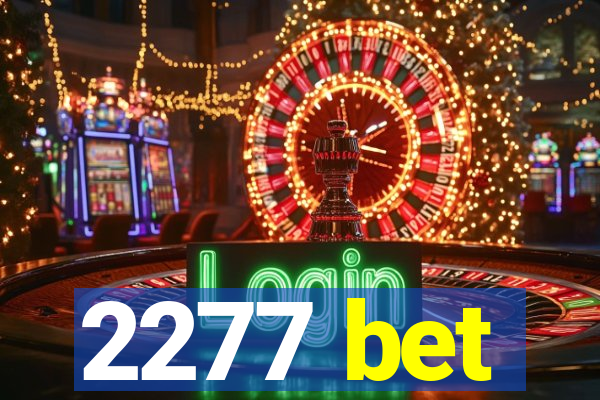 2277 bet